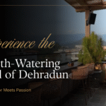 Experience the Mouth-Watering Food of Dehradun